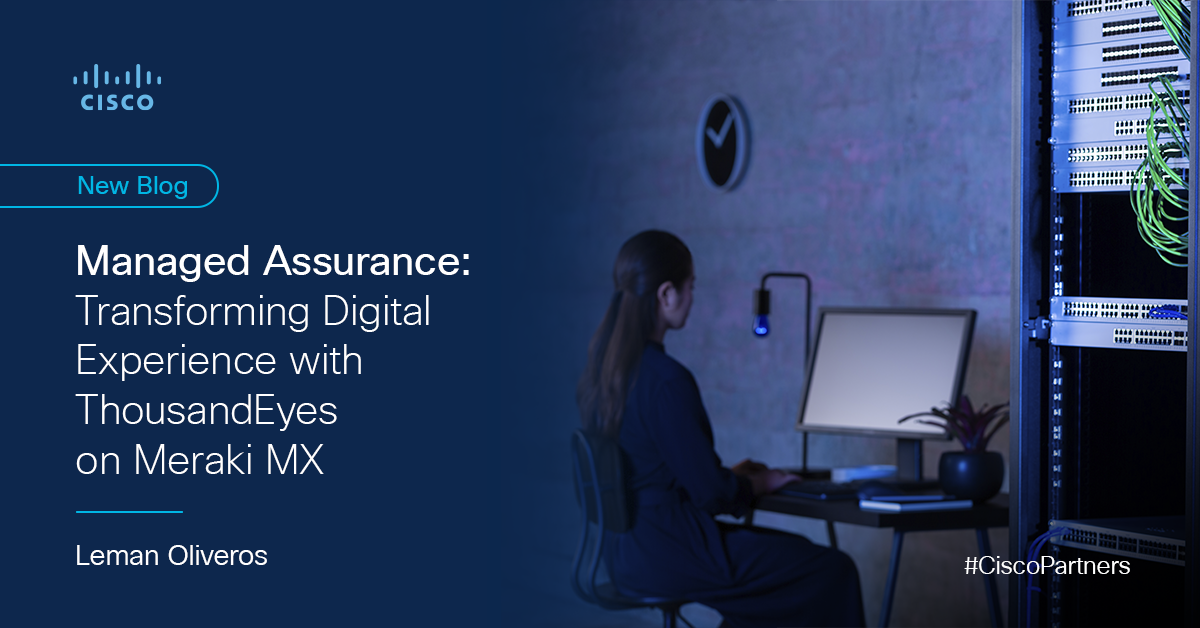Managed Assurance: Transforming Digital Experience with ThousandEyes on ...